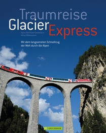 Traumreise Glacier Express