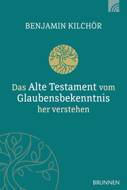 Das Alte Testament vom Glaubensbekenntnis her verstehen - Cover
