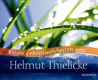Kleine Lebensweisheiten von Helmut Thielicke