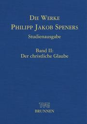 Die Werke Philipp Jakob Speners - Studienausgabe