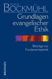 Grundlagen evangelischer Ethik