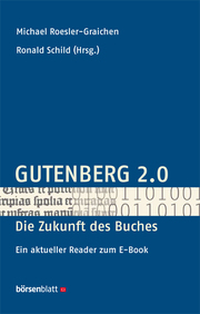 Gutenberg 2.0 - die Zukunft des Buches