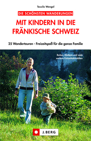 Mit Kindern in die Fränkische Schweiz