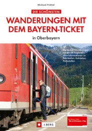 Die schönsten Wanderungen mit dem Bayern-Ticket in Oberbayern