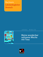 Buchners Lektürebegleiter Deutsch / Woltz, Meine wunderbar seltsame Woche mit Tess