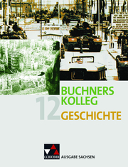 Buchners Kolleg Geschichte - Ausgabe Sachsen