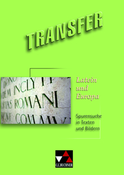 Transfer. Die Lateinlektüre / Latein und Europa