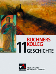 Buchners Kolleg Geschichte - Neue Ausgabe Baden-Württemberg