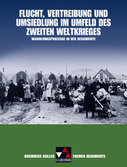 Buchners Kolleg. Themen Geschichte / Flucht, Vertreibung und Umsiedlung