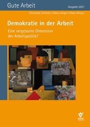 Demokratie in der Arbeit - Eine vergessene Dimension der Arbeitspolitik? - Cover