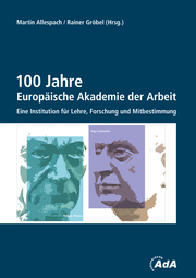 100 Jahre Europäische Akademie der Arbeit