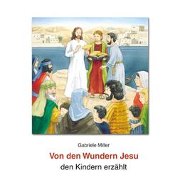 Von den Wundern Jesu den Kindern erzählt - Cover