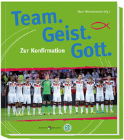 Team. Geist. Gott - Zur Konfirmation