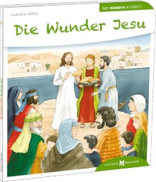 Die Wunder Jesu den Kindern erzählt - Cover