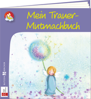 Mein Trauer-Mutmachbuch - Cover