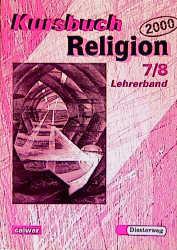 Kursbuch Religion 2000 / Schülerbuch für den Religionsunterricht im 7./8. Schuljahr