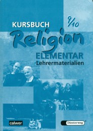 Kursbuch Religion Elementar 9/10 - Ausgabe 2003