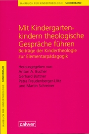 Jahrbuch für Kindertheologie / Mit Kindergartenkindern theologische Gespräche führen