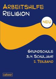 Arbeitshilfe Religion Grundschule 3./4. Schuljahr - Cover
