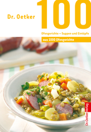 100 Ofengerichte - Suppen und Eintöpfe