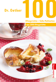 100 Ofengerichte - Süße Mahlzeiten