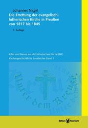 Die Errettung der evangelisch-lutherischen Kirche in Preußen von 1817 bis 1845