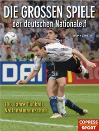 Die großen Spiele der deutschen Nationalelf