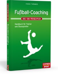 Fußball-Coaching - Die 100 Prinzipien - Cover