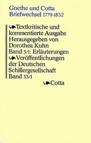 Goethe und Cotta. Briefwechsel 1797-1832. Textkritische und kommentierte Ausgabe in drei Bänden / Erläuterungen zu den Briefen 1797-1815 (Goethe und Cotta. Briefwechsel 1797-1832. Textkritische und kommentierte Ausgabe in drei Bänden, Bd. 3/1)