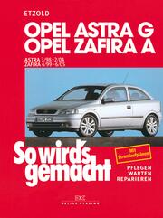 Opel Astra G 3/98 bis 2/04, Opel Zafira A 4/99 bis 6/05