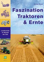 Faszination Traktoren & Ernte