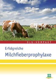 Erfolgreiche Michfieberprophylaxe - Cover
