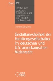 Gestaltungsfreiheit der Familiengesellschafter im deutschen und U.S.-amerikanischen Aktienrecht