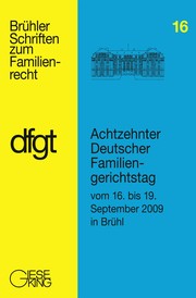 Ansprachen und Referate : Berichte und Ergebnisse der Arbeitskreise / Achtzehnter Deutscher Familiengerichtstag vom 16. bis 19. September in Brühl