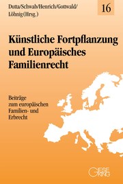 Künstliche Fortpflanzung und europäisches Familienrecht - Cover