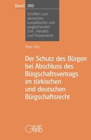 Der Schutz des Bürgen bei Abschluss des Bürgschaftsvertrags im türkischen und deutschen Bürgschaftsrecht - Cover