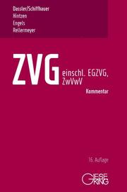 ZVG-Gesetz über die Zwangsversteigerung und Zwangsverwaltung - einschließlich EGZVG und ZwVwV