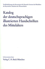 Katalog der deutschsprachigen illustrierten Handschriften des Mittelalters Bd. 7