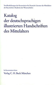 Katalog der deutschsprachigen illustrierten Handschriften des Mittelalters Band 7, Lfg. 3/4