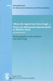 'Wenn die Jugend nur etwas taugt...' Ulrich von Wilamowitz-Moellendorff an Walther Kranz