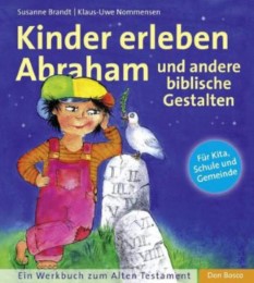 Kinder erleben Abraham und andere biblische Gestalten