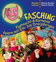 Fasching, Fastnacht & Karneval feiern mit Ein- bis Dreijährigen - Cover