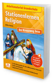 Arbeitsmaterial Grundschule. Stationenlernen Religion: Der Kreuzweg Jesu - Cover