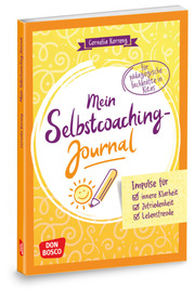 Mein Selbstcoaching-Journal: Impulse für innere Klarheit, Zufriedenheit, Lebensfreude