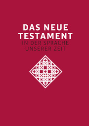 Das neue Testament übertragen in die Sprache unserer Zeit - Cover