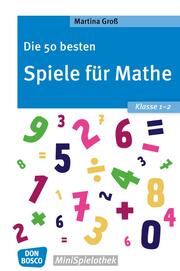 Die 50 besten Spiele für Mathe. Klasse 1-2 - eBook - Cover