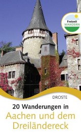 20 Wanderungen in Aachen und dem Dreiländereck