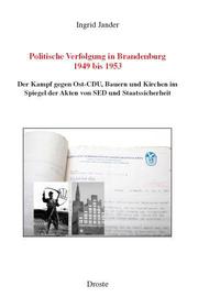Politische Verfolgung in Brandenburg 1949 bis 1953