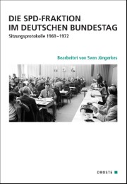 Die SPD-Fraktion im Deutschen Bundestag - Sitzungsprotokolle 1969-1972
