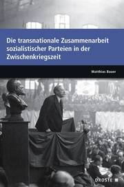 Die transnationale Zusammenarbeit sozialistischer Parteien in der Zwischenkriegszeit